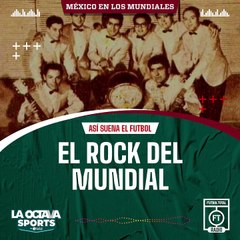 La historia de la canción 'El rock del Mundial'  - #AsíSuenaElFutbol - Futbol Total Radio