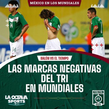 Las marcas negativas del TRI - #BalónVsTiempo