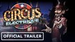 Circus Electrique | Official Launch Trailer