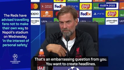 Klopp slams journalist over 'embarrassing' Naples question