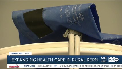 Expanding health care in rural kern