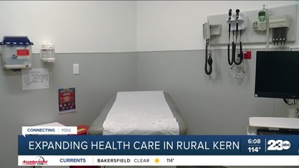 Expanding health care in rural Kern County