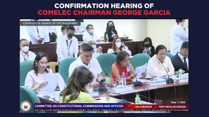 Confirmation hearing of Comelec Chairman George Garcia