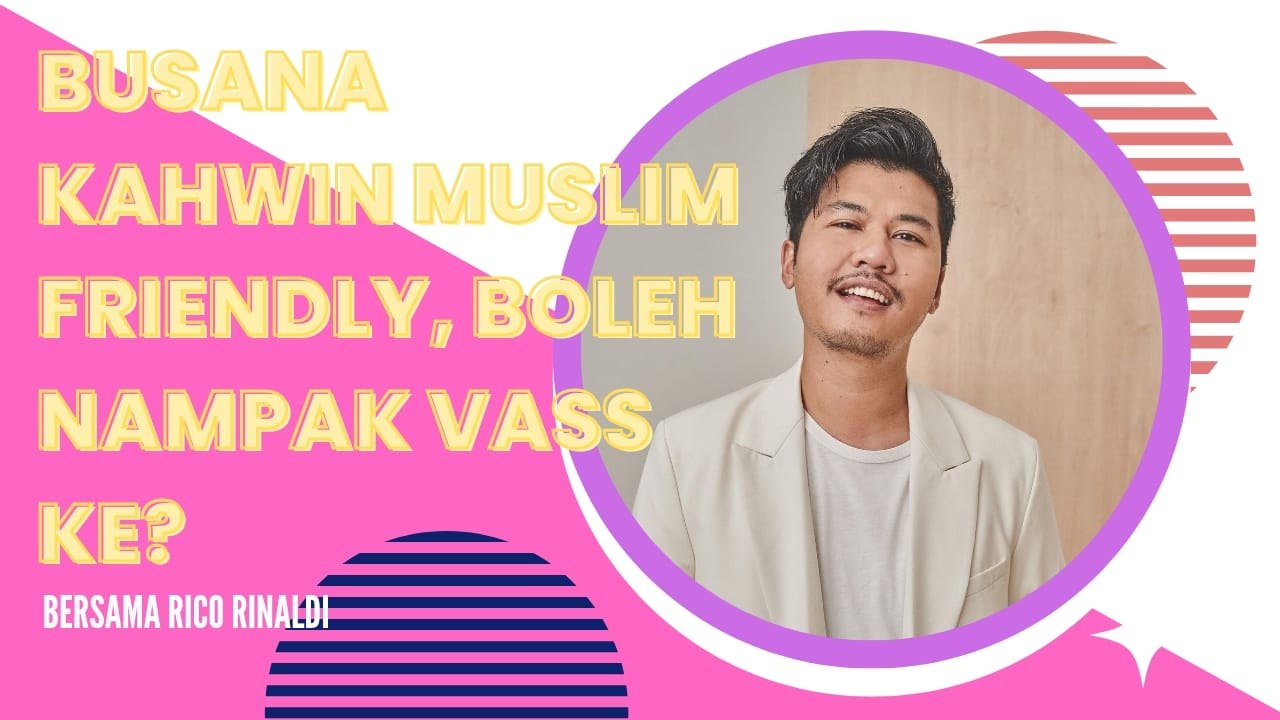 BUSANA KAHWIN MUSLIM FRIENDLY, BOLEH NAMPAK VASS KE?