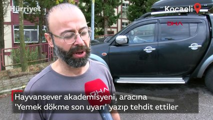 Hayvanseveri, aracına 'Yemek dökme son uyarı' yazıp tehdit ettiler
