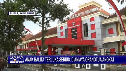Dianiaya Orangtua Angkat, Anak Balita di Blitar Terluka di Seluruh Tubuh dan Alami Trauma