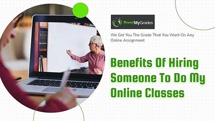 Benefits Of Hiring Someone To Do My Online Classes