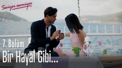 Bir hayal gibi...  - Seviyor Sevmiyor 7. Bölüm
