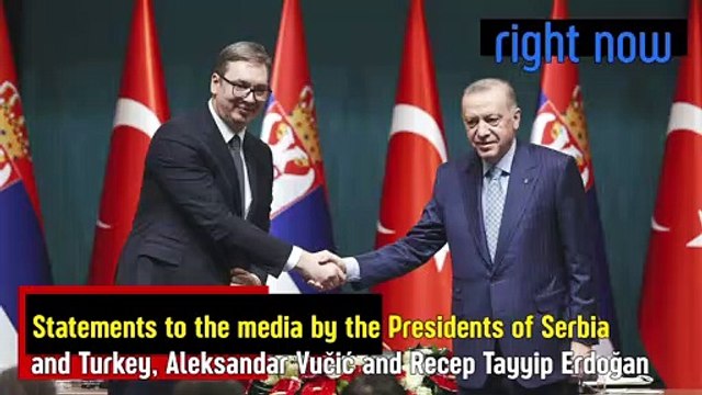 Aleksandar Vucic and Recep Tayyip Erdogan make statements to the media after the negotiations.