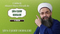 Cübbeli Ahmet Hoca Efendi İle Şifa-i Şerif Dersleri 47. Bölüm 9 Mayıs 2017