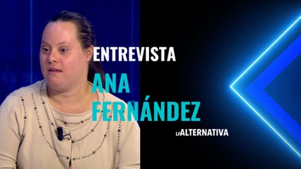 Ana Fernández, actriz y bailarina, lanza un mensaje a la UE: "Tener síndrome de Down no te hace menos feliz"