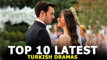 Top 10 Latest Turkish Drama Series You Must See in Summer 2021