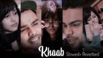 Khaab by Akhil (Slowed  Reverbed)Music Video