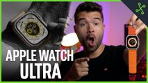 APPLE WATCH ULTRA: El Apple Watch más BESTIA jamás creado