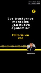 Editorial: Los trastornos mentales la nueva epidemia