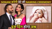 Sonam Kapoor And Anand Ahuja To Host A Grand Naming Ceremony For Son Interesting Details