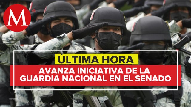 Comisiones en Senado aprueban reforma a la Guardia Nacional; pasa al pleno