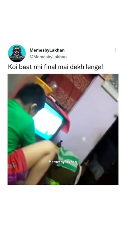 Final_mai_dekh_lenge%21%F0%9F%92%AF_%40memesbydip_x_%40memesbylakhan_%21 indvpak match whatsapp full screen status memes