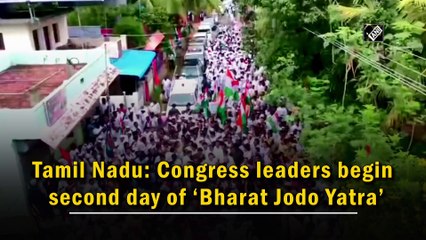 Tamil Nadu: Congress leaders begin second day of ‘Bharat Jodo Yatra’