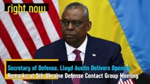 LIVE - Lloyd Austin Delivers Opening Remarks at 5th Ukraine Defense Contact Group Meeting.