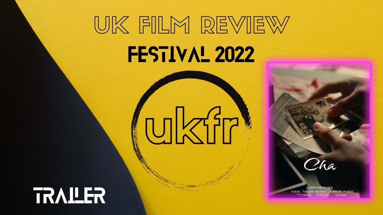 Cha (trailer) | UKFRF 2022