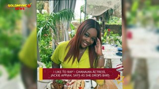 I LIKE TO RAP – GHANAIAN ACTRESS, JACKIE APPIAH, SAYS AS SHE DROPS BARS
