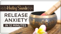 Calming Sound Bath For Anxiety | Instant Relief From Stress | Meditation Music | Healing Sounds
