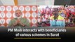 PM Modi interacts with beneficiaries of various schemes in Surat
