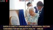 Queen Elizabeth II under medical supervision, doctors 'concerned for Her Majesty's health' - 1breaki