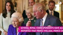 Prince William and Prince Charles Head to Queen Elizabeth II’s Side as Doctors Are ‘Concerned About Her Health’