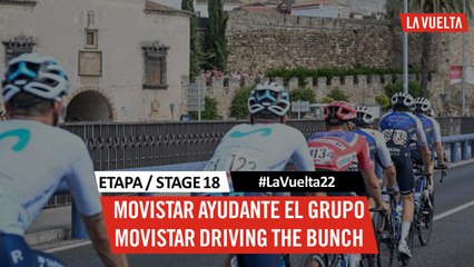 Movistar ayudante el grupo / Movistar driving the bunch - Étape 18 / Stage 18 | #LaVuelta22