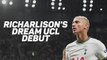 Richarlison's dream UCL debut