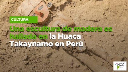 Una escultura de madera es hallada en la Huaca Takaynamo en Perú