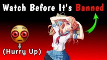 Watch This Video Before It Banned!