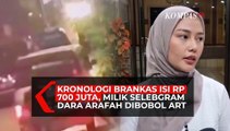 Kronologi Brankas Isi Rp 700 juta, Milik Selebgram Dara Arafah Dibobol ART