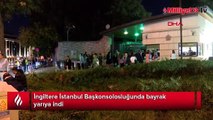 İngiltere İstanbul Başkonsolosluğunda bayrak yarıya indi