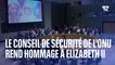 Le conseil de sécurité de l'ONU observe une minute de silence en hommage à Elizabeth II