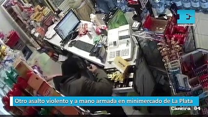 Otro asalto violento y a mano armada en minimercado de La Plata