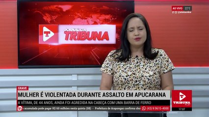 Mulher é violentada durante assalto em Apucarana