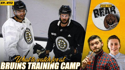 The Most Important Things to Watch For in Bruins Training Camp | Poke the Bear