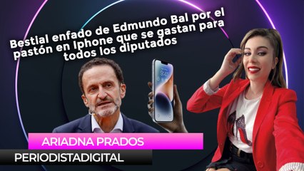 Bestial enfado de Edmundo Bal por el pastón en Iphone que se gastan para todos los diputados