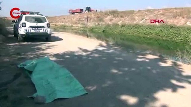 Sulama kanalında bulunan cansız bedenin Yaren olduğu belirlendi