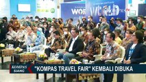 Setelah 2 Tahun Absen Akibat Pandemi Covid-19, Kompas Travel Fair Kembali Dibuka!
