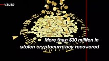 $30 Million in Stolen Cryptocurrency Recovered