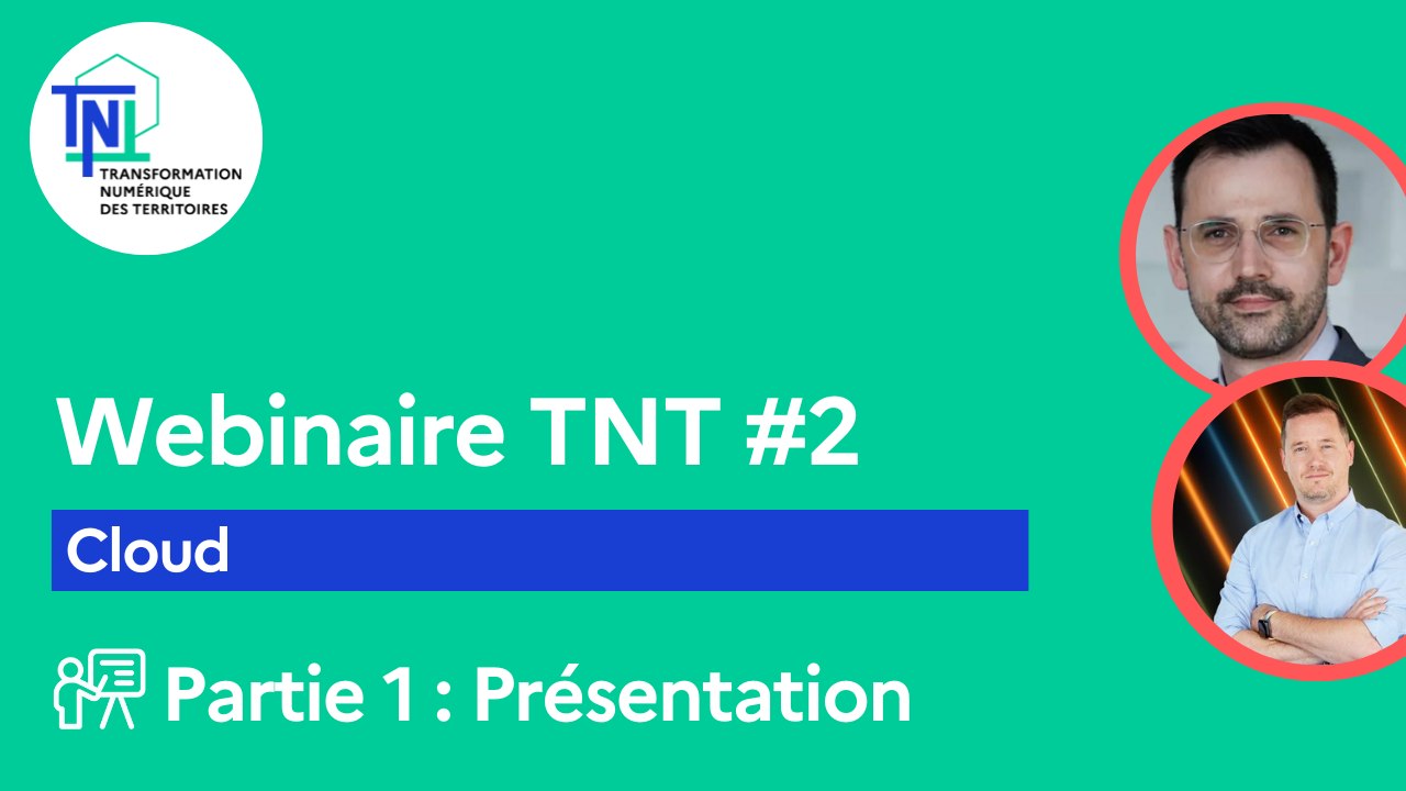 Webinaire TNT #2 [Partie 1/2] – Cloud (Présentation)