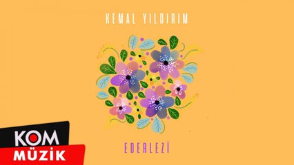 Kemal Yıldırım - Ederlezi (2022 © Kom Müzik)
