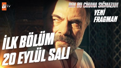 Ben Bu Cihana Sığmazam 1. Bölüm Fragmanı | 20 Eylül Salı atv'de!