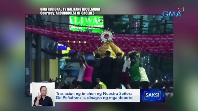 Traslacion ng imahen ng Nuestra Señora de Peñafrancia, dinagsa ng mga deboto | Saksi