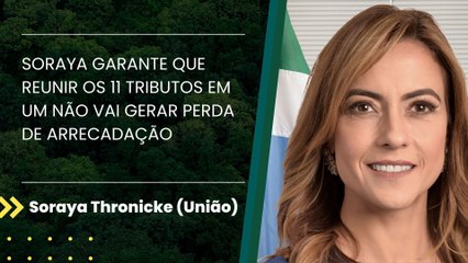 Soraya garante que reunir os 11 tributos em um não vai gerar perda de arrecadação