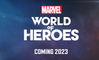 Marvel WORLD OF HEROES - Reveal Trailer | D23 Expo 2022